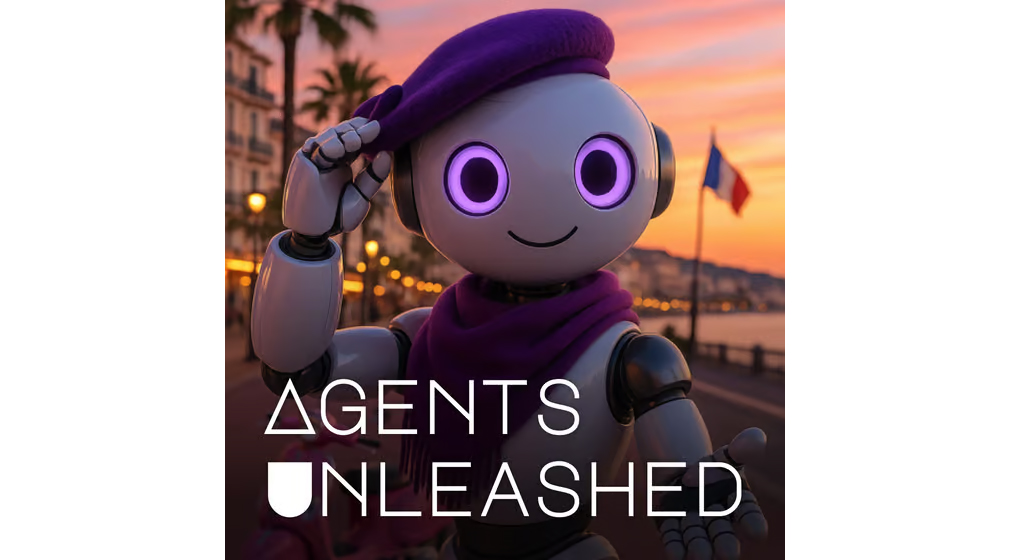 Agents Unleashed - Cannes Agent Festival