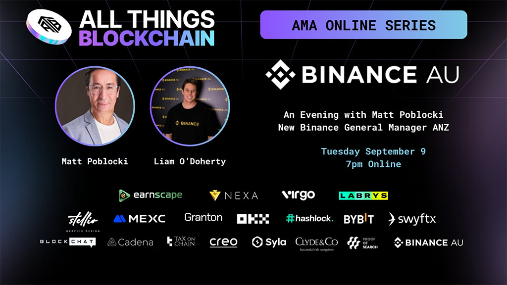 All Things Blockchain AMA Online Series - Meet Matt Poblocki, New Binance GM for Australia New Zealand!