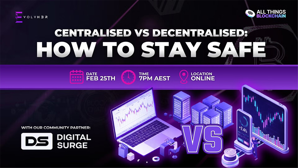All Things Blockchain Webinar - Centralized vs Decentralized