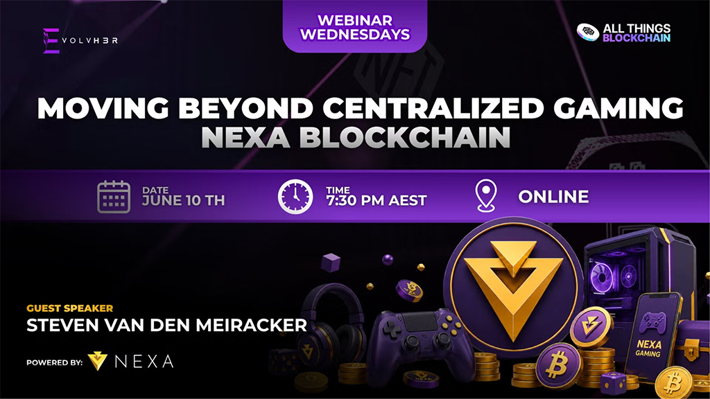 All Things Blockchain Webinar - Moving Beyond Centralized Gaming with Nexa Blockchain