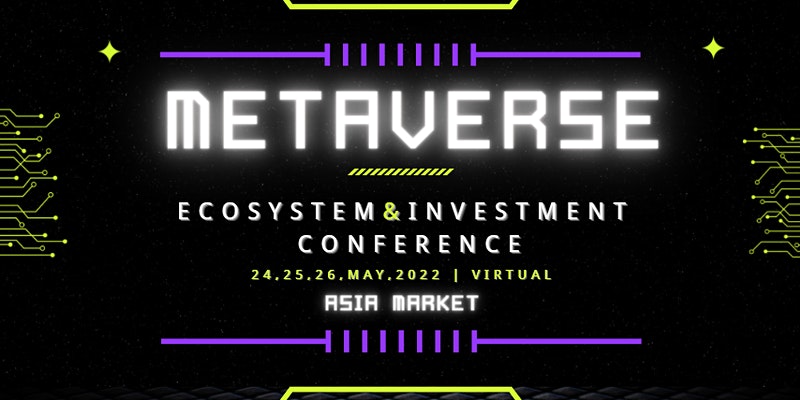 Asia Metaverse Ecosystem Development and Investment Conference