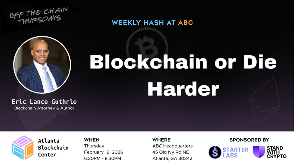 Atlanta Blockchain Center - Blockchain or Die Harder