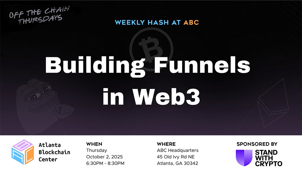 Atlanta Blockchain Center - Building Funnels in Web3