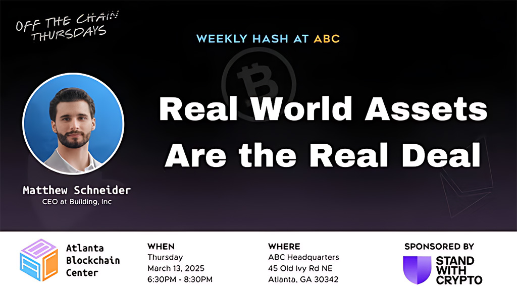 Atlanta Blockchain Center - Real World Assets Are the Real Deal
