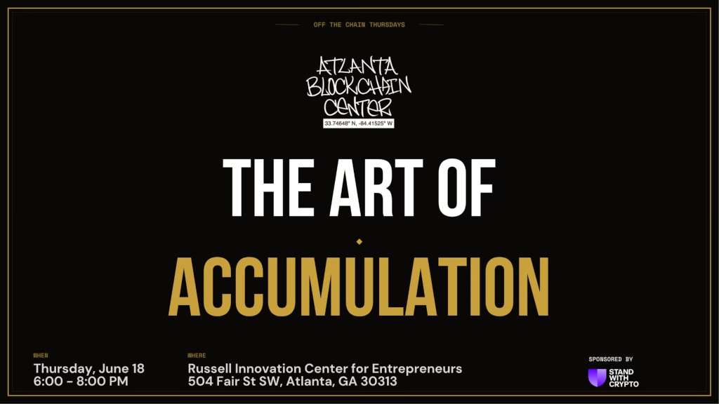Atlanta Blockchain Center - The Art of Accumulation