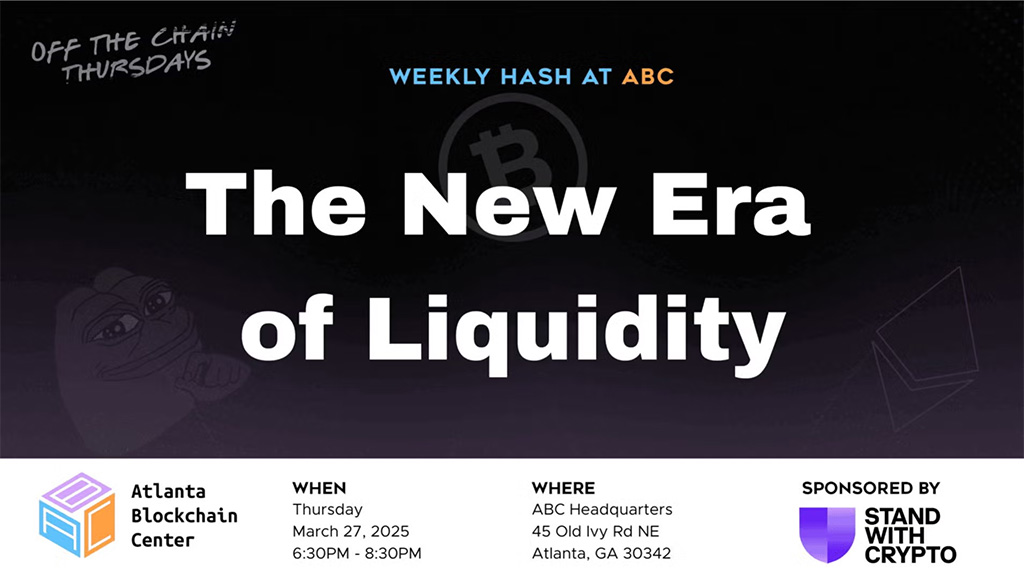 Atlanta Blockchain Center - The New Era of Liquidity