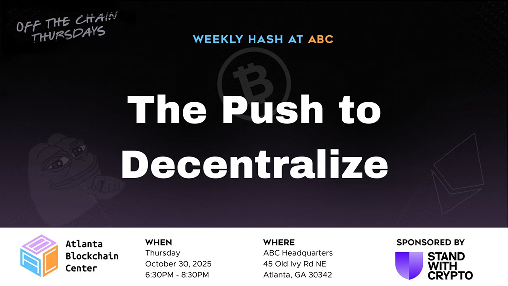 Atlanta Blockchain Center - The Push to Decentralize