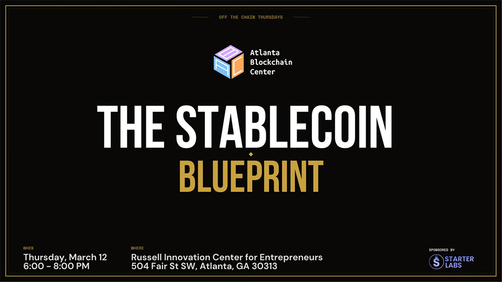 Atlanta Blockchain Center - The Stablecoin Blueprint