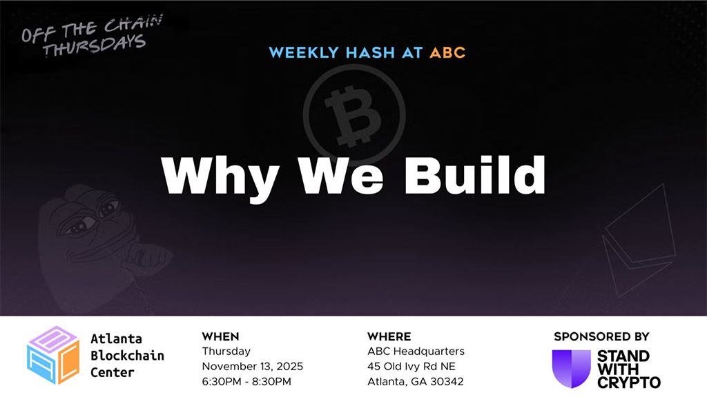 Atlanta Blockchain Center - Why We Build