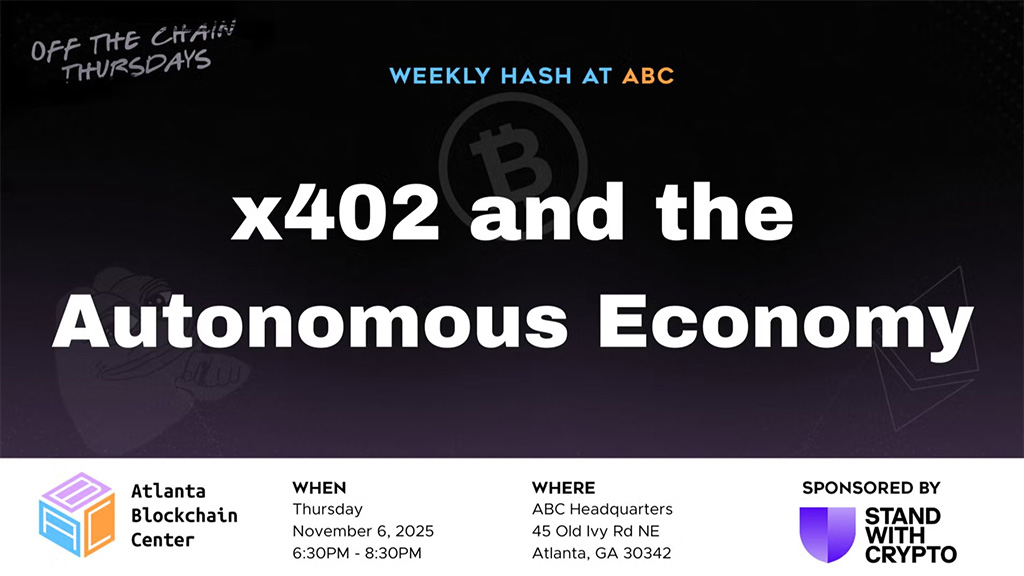 Atlanta Blockchain Center - x402 and the Autonomous Economy