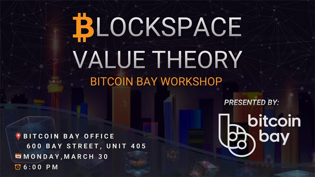 Bitcoin Bay Toronto Workshop - Bitcoin Blockspace