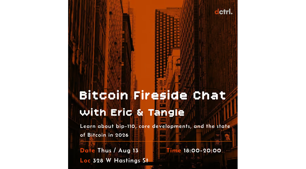 Bitcoin Fireside Chat @ DCTRL Vancouver