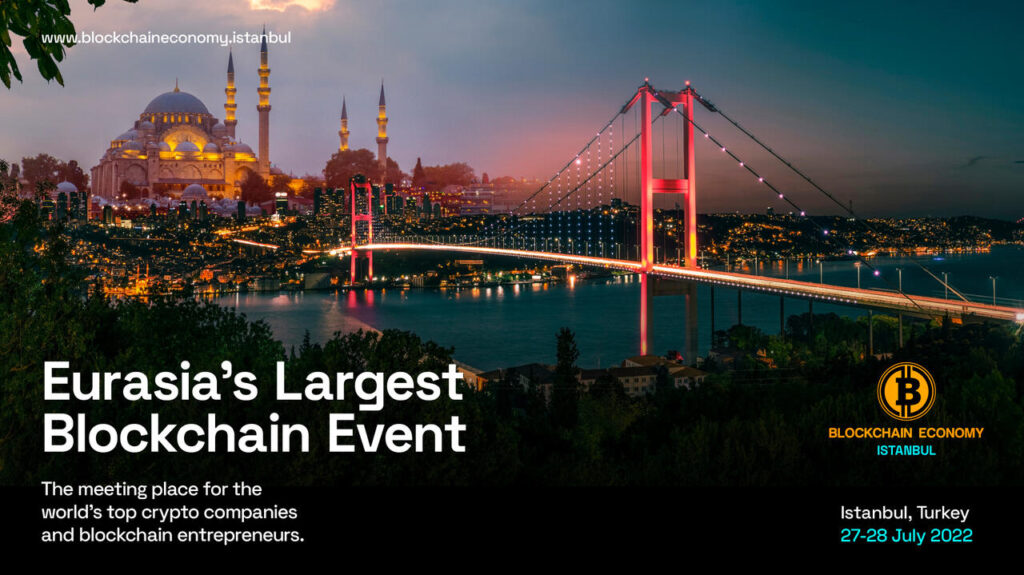 Blockchain Economy Istanbul 2022 — July 27-28, 2022 » Crypto Events