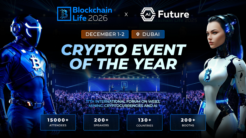 Blockchain Life 2026 to Bring Crypto, AI and Web3 Leaders to Dubai in December