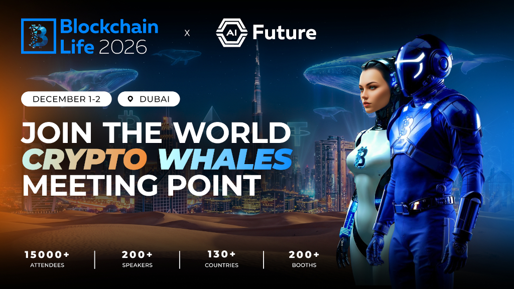Blockchain Life 2026 Expands Into AI With New Dubai Forum