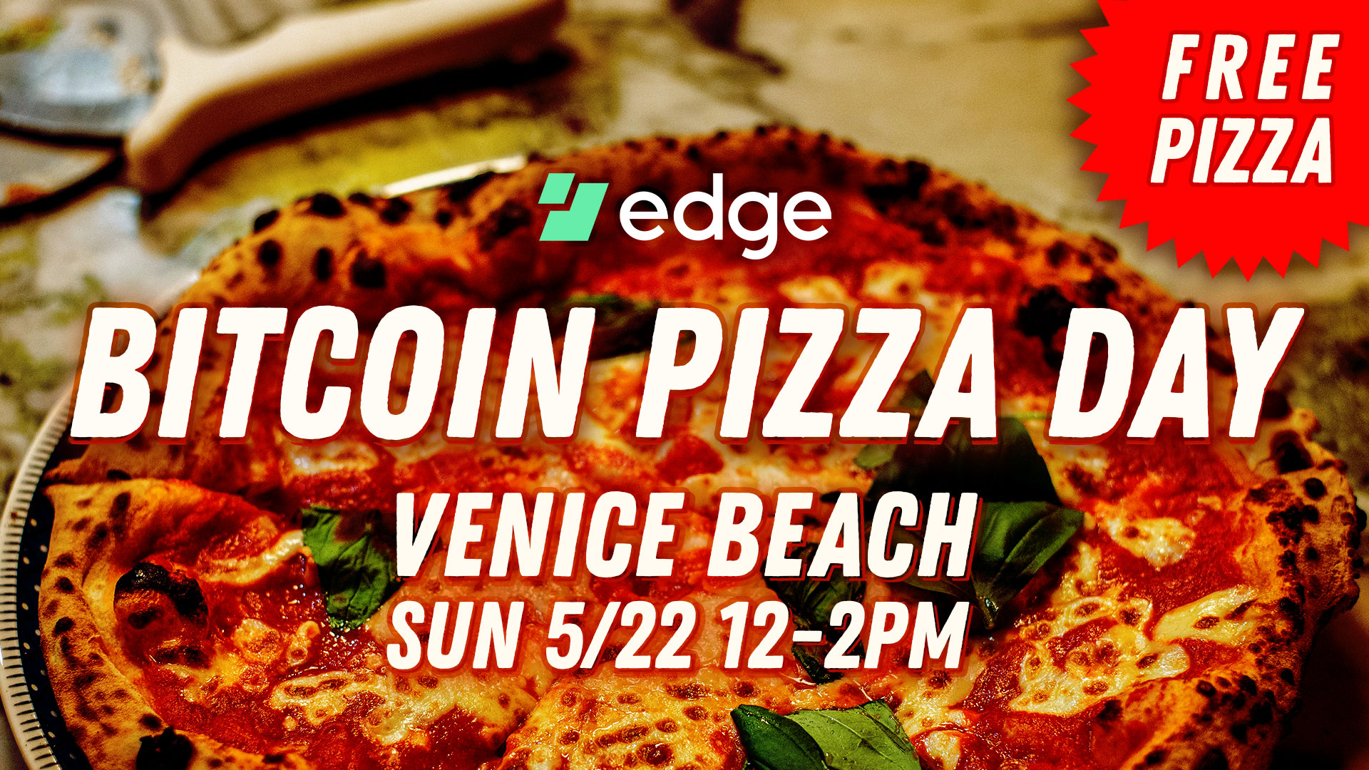 Celebrate Bitcoin Pizza Day with Edge & Crypto Wendy O!