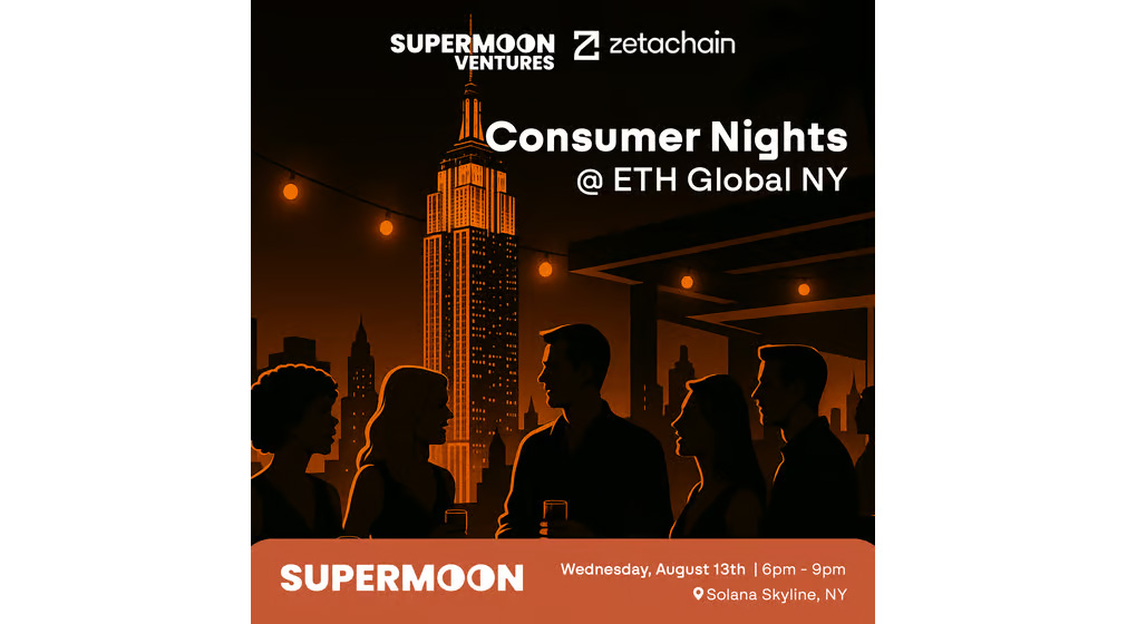 Consumer Nights | Supermoon & Zetachain @ Ethereum NYC 2025