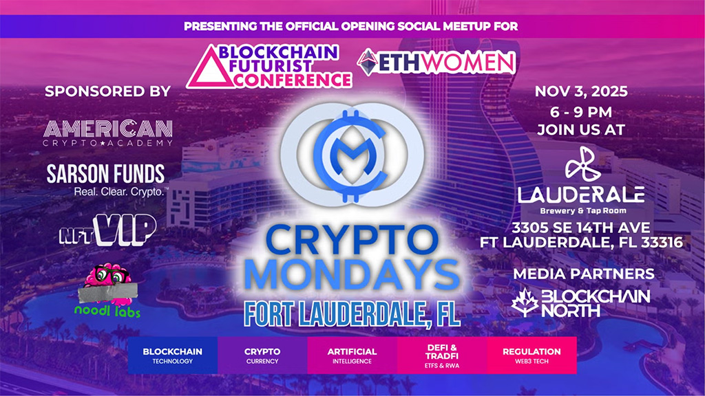 CryptoMondays Fort Lauderdale - Official Blockchain Futurist Conference Kickoff