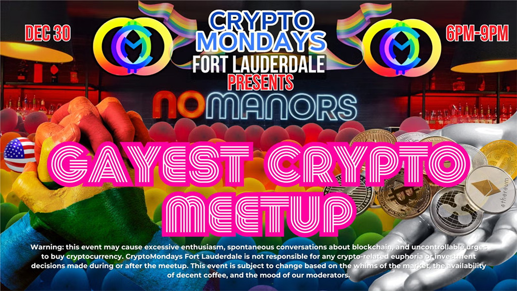 CryptoMondays Fort Lauderdale - The Inagural Gayest Crypto Meetup