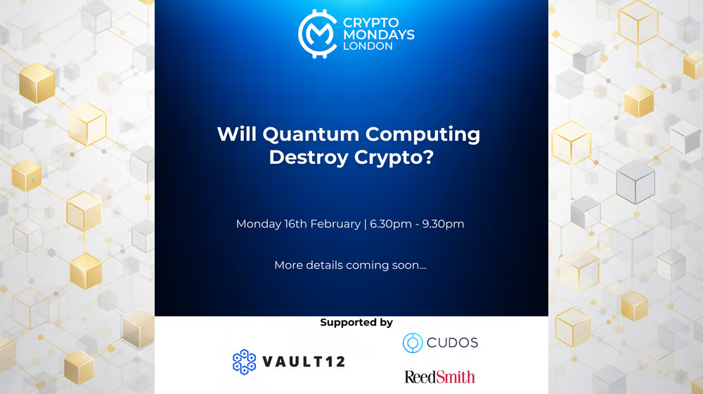CryptoMondays London - Will Quantum Computing Destroy Crypto?
