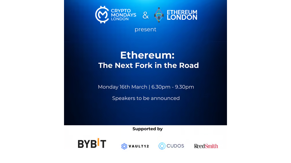 CryptoMondays London x ETHLDN - Ethereum: The Next Fork in the Road