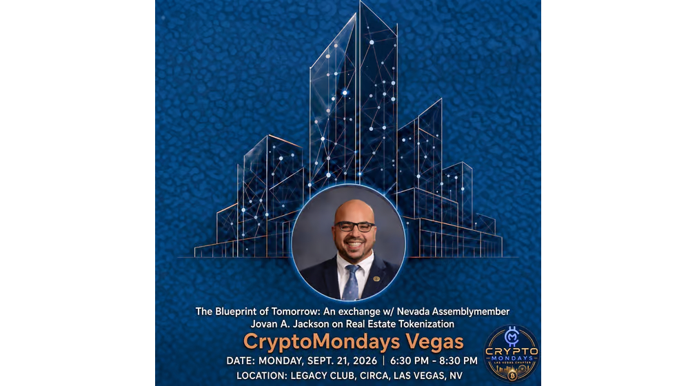 CryptoMondays Vegas - Real Estate Tokenization w/ NV Assembly Member Jovan A. Jackson