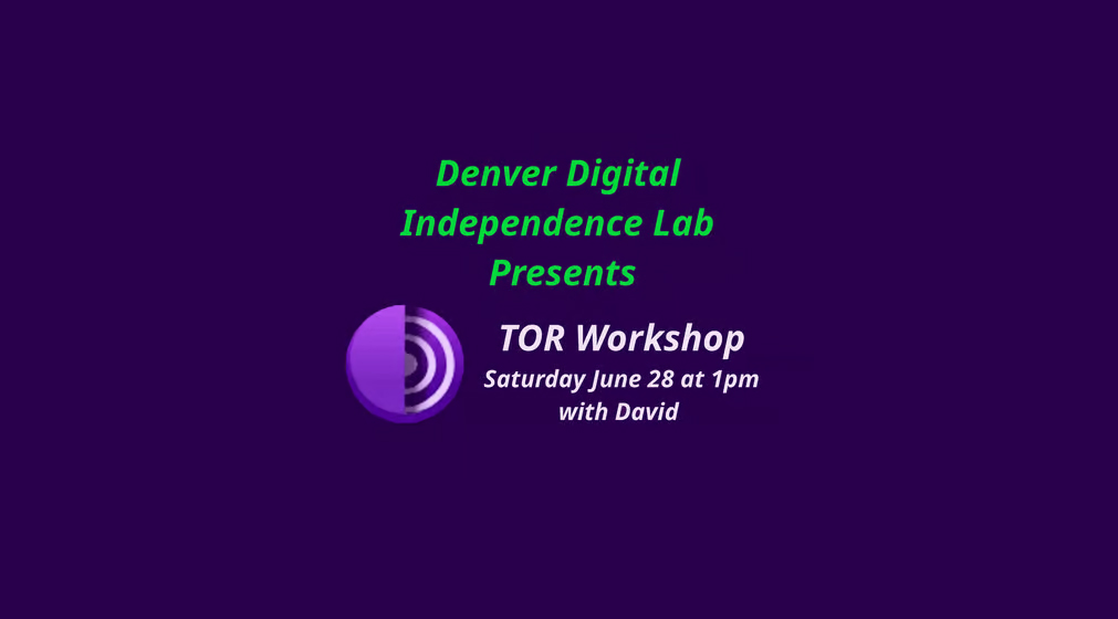 Denver Digital Independence Lab - TOR Workshop