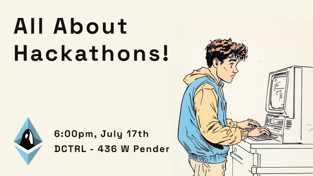 ETH Vancouver Meetup - All About Hackathons!