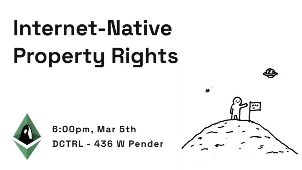 ETH Vancouver Meetup - Internet-Native Property Rights