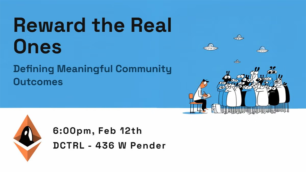 ETH Vancouver Meetup - Reward the Real Ones