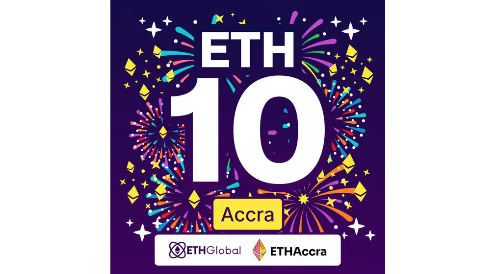 ETHGlobal - Ethereum 10 Year Anniversary Accra