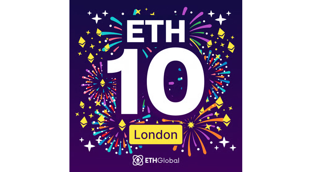 ETHGlobal - Ethereum 10 Year Anniversary London