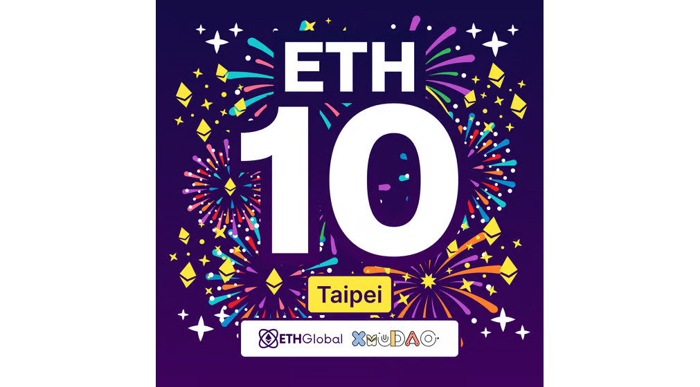 ETHGlobal - Ethereum 10 Year Anniversary Taipei