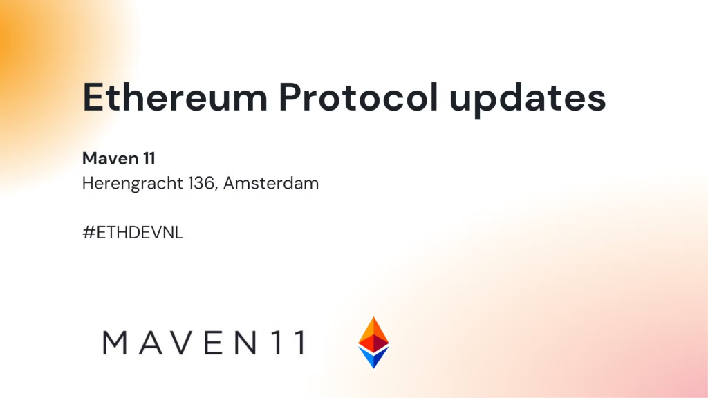 Ethereum DEV NL - Ethereum Protocol Updates