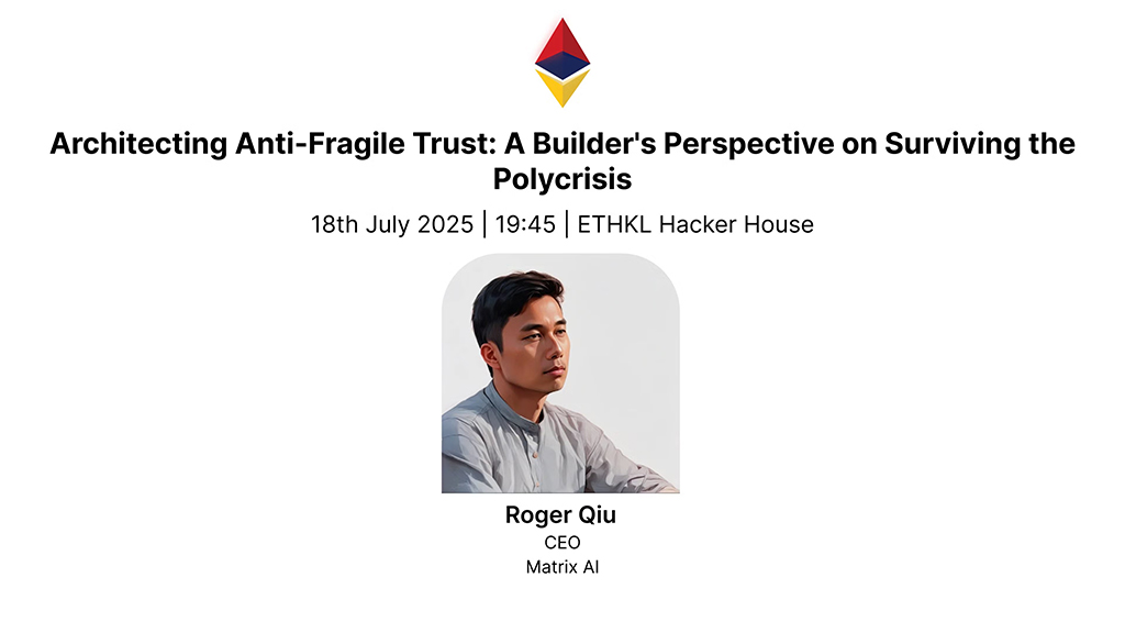 Ethereum Malaysia - Architecting Anti-Fragile Trust: