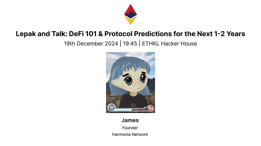 Ethereum Malaysia - Lepak and Talk: DeFi 101 & Protocol Predictions for the Next 1-2 Years