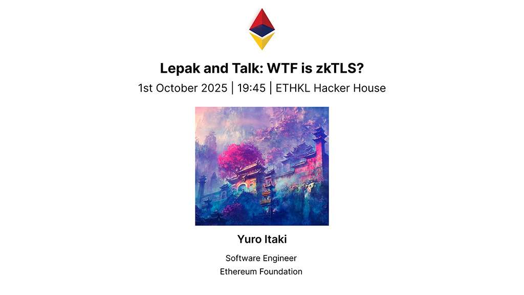 Ethereum Malaysia - Lepak and Talk: WTF is zkTLS?