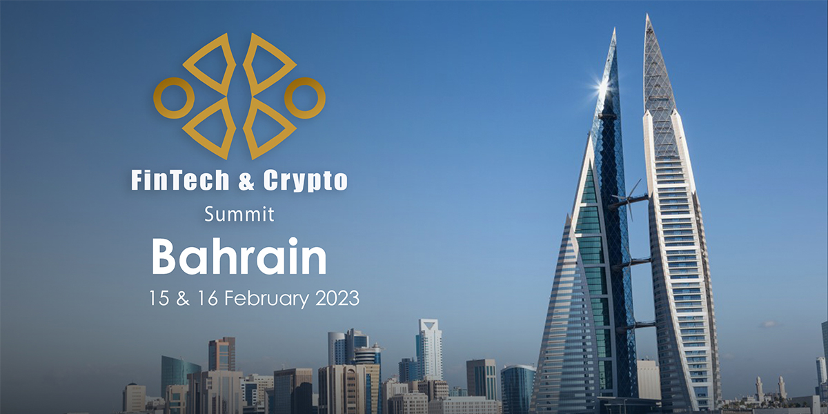 Fintech & Crypto Summit Bahrain 2023 — February 1516, 2023 » Crypto Events