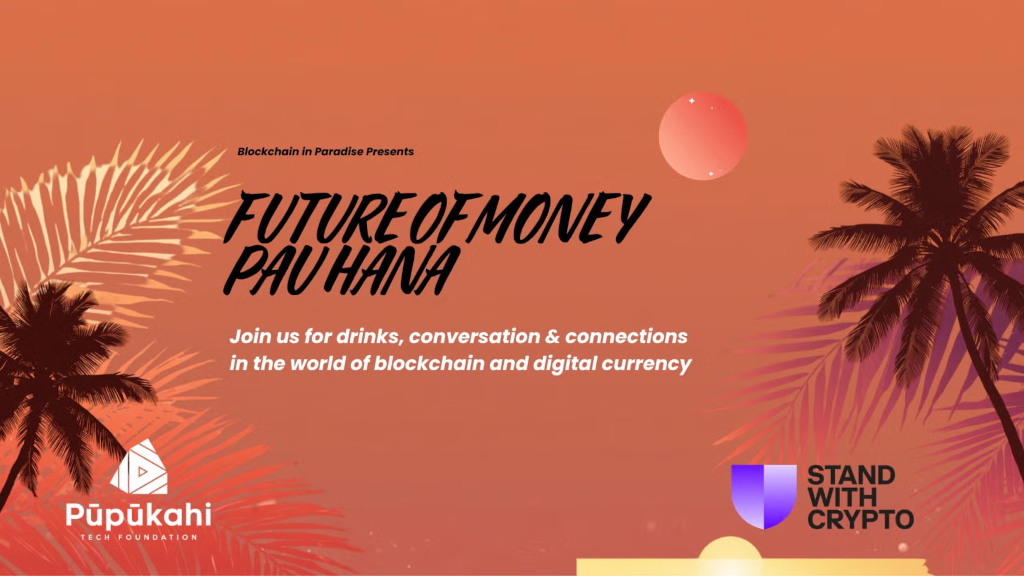 Future of Money Pau Hana