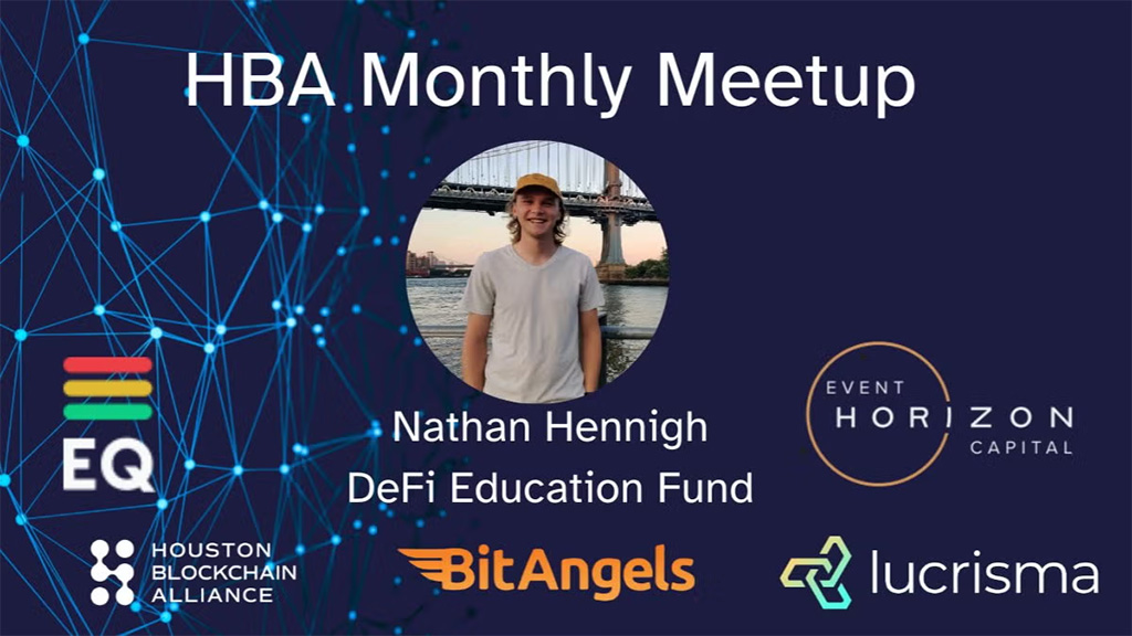 Houston Blockchain Alliance Meetup with Nathan Hennigh