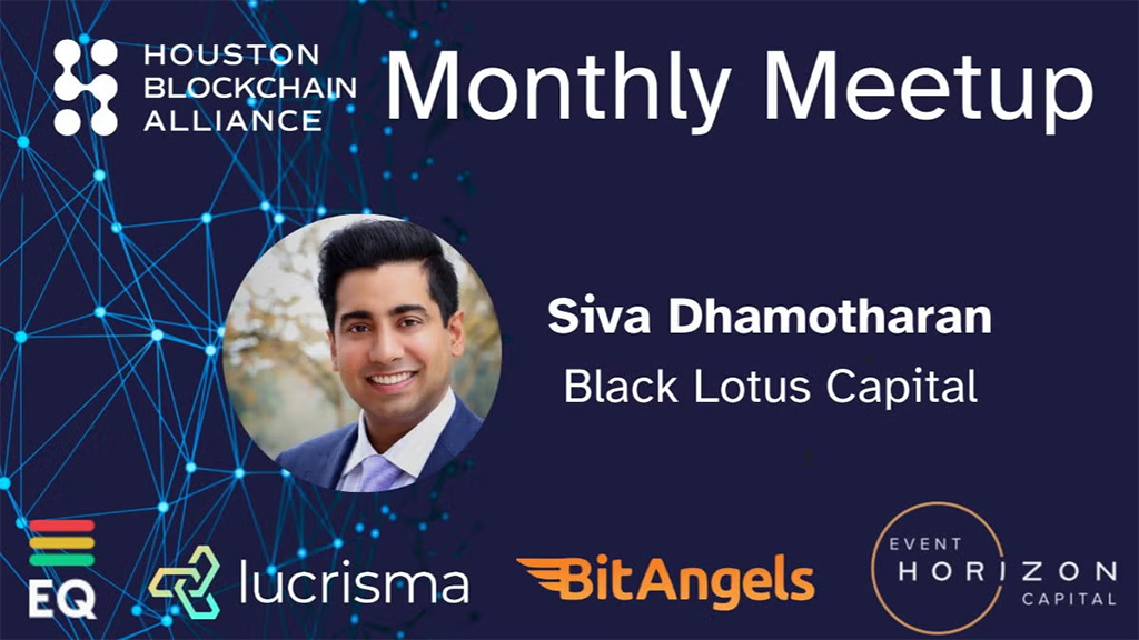 Houston Blockchain Alliance Meetup with Siva Dhamotharan