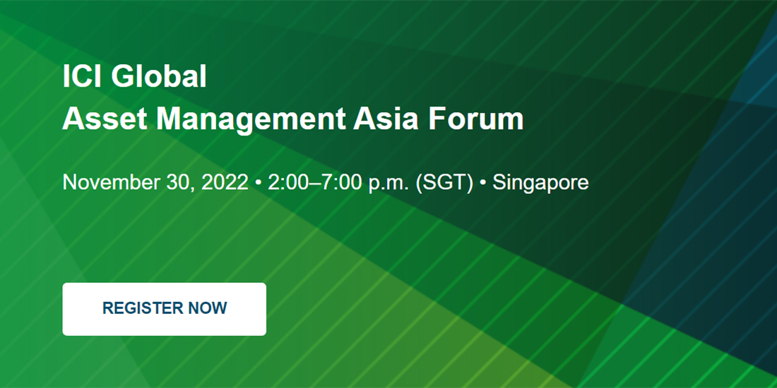ICI Global Asset Management Asia Forum 2022