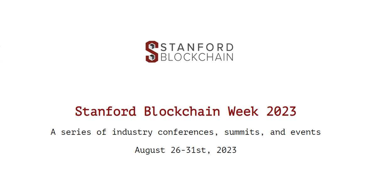 Stanford Blockchain Week 2023 — August 2631, 2023 » Crypto Events