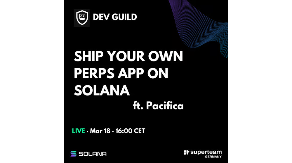 Superteam Germany Developers Guild - Ship Your Own Perps App on Solana
