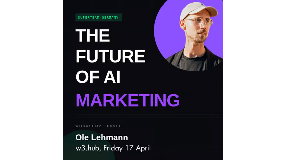 Superteam Germany - The Future of AI Marketing