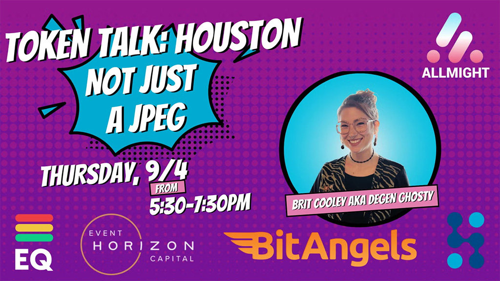 Token Talk: Houston - Not Just a JPEG with Brit Cooley aka Degen Ghosty