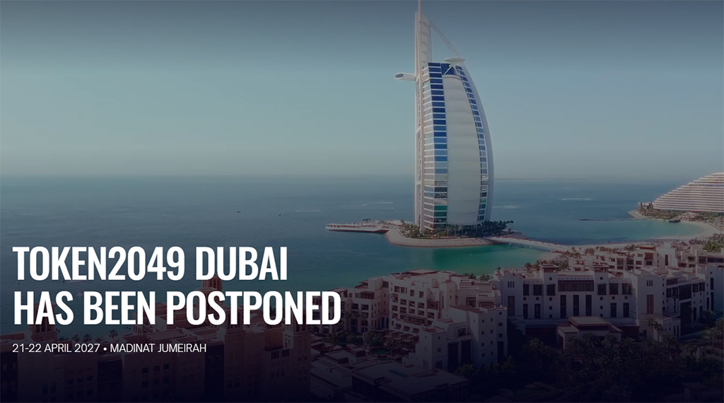 TOKEN2049 Dubai Postponed to 2027 as Middle East War Reshapes Crypto Industry's Conference Calendar