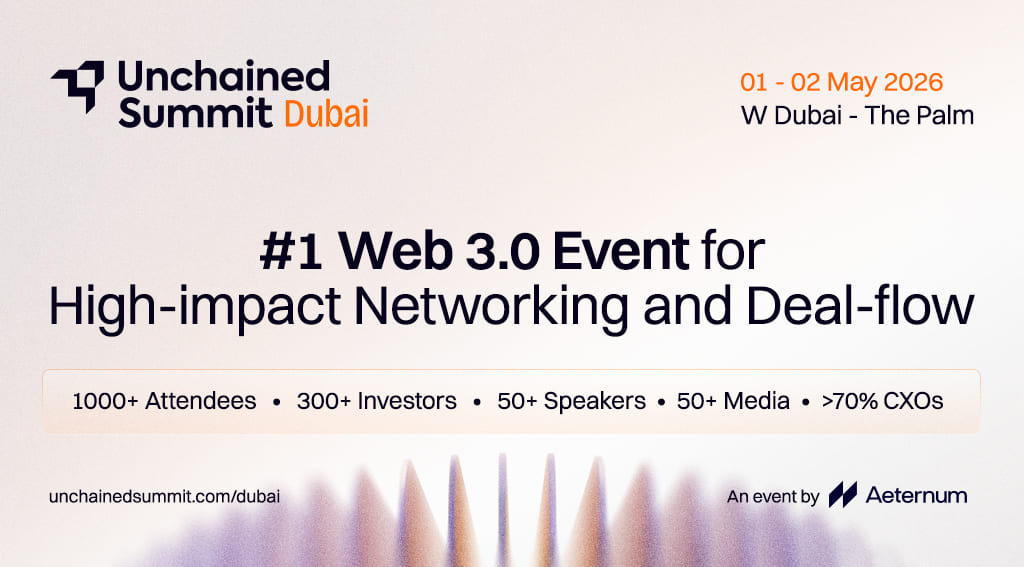 Unchained Summit 2026 Dubai