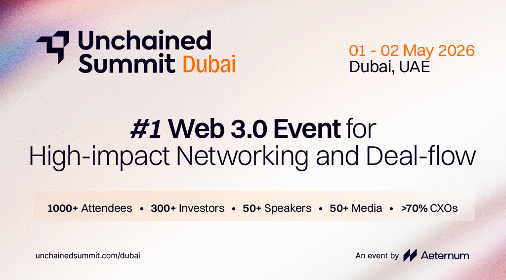 Unchained Summit 2026 Dubai 