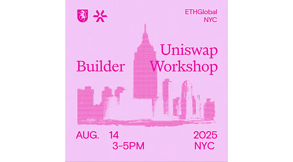 Uniswap Builder Workshop @ ETHGlobal NYC 2025